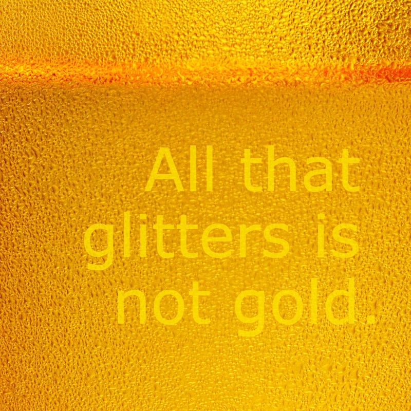 all the glitters are not gold essay