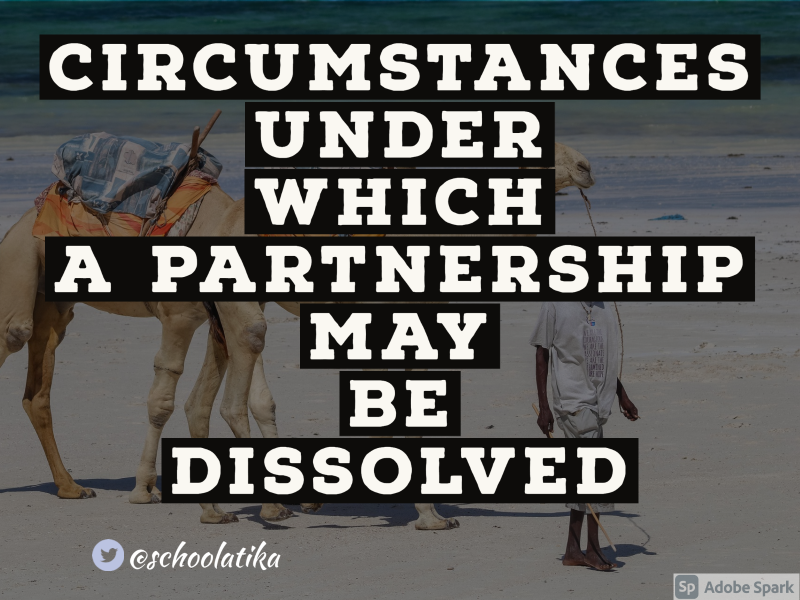 Circumstances under which a partnership may be dissolved