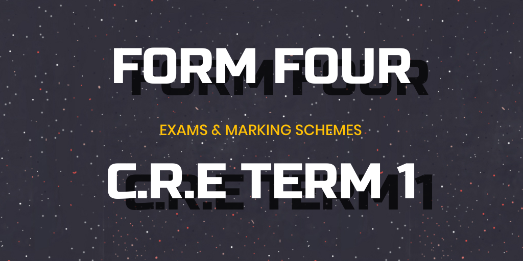 C.R.E Form 4 Term 1 KCSE Past and Revision Papers