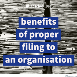 Outline four benefits of proper filing to an organisation