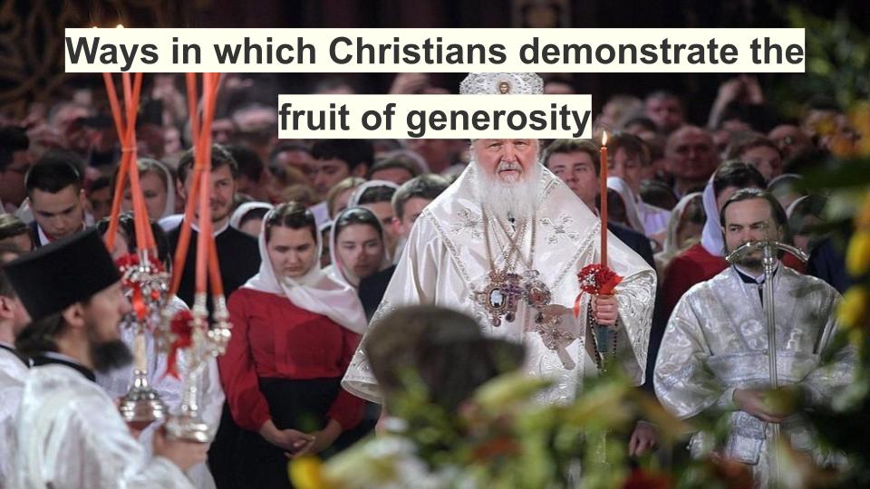 Ways in which Christians demonstrate the fruit of generosity
